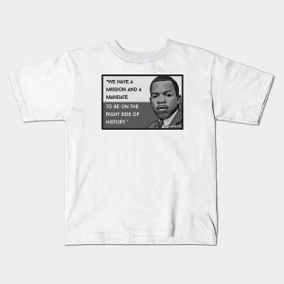 John Lewis Quote "The Right Side of History" Kids T-Shirt